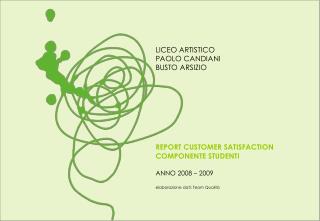 LICEO ARTISTICO PAOLO CANDIANI BUSTO ARSIZIO REPORT CUSTOMER SATISFACTION COMPONENTE STUDENTI