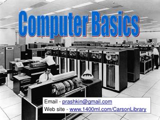 Email - prashkin@gmail Web site - 1400ml/CarsonLibrary