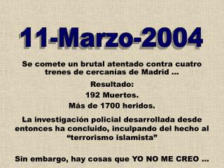 Se comete un brutal atentado contra cuatro trenes de cercanías de Madrid ...