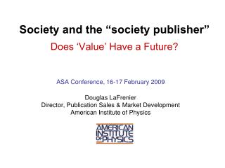 Society and the “society publisher” Does ‘Value’ Have a Future?