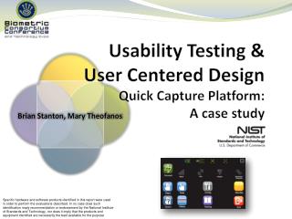 Usability Testing &amp; User Centered Design Quick Capture Platform: A case study