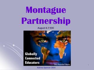 Montague Partnership August 6-7 EDC