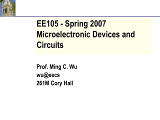 EE105 - Spring 2007 Microelectronic Devices and Circuits