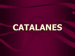 CATALANES