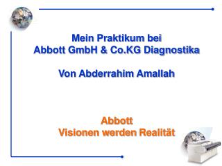 Mein Praktikum bei Abbott GmbH &amp; Co.KG Diagnostika Von Abderrahim Amallah Abbott