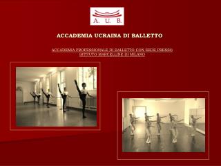 ACCADEMIA PROFESSIONALE DI BALLETTO CON SEDE PRESSO ISTITUTO MARCELLINE DI MILANO