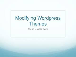 Modifying Wordpress Themes