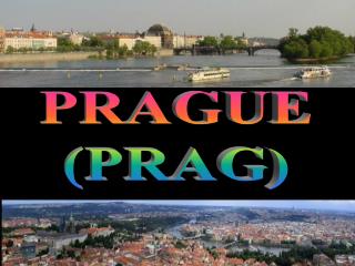 PRAGUE (PRAG)