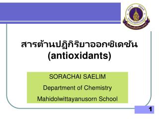 SORACHAI SAELIM Department of Chemistry Mahidolwittayanusorn School