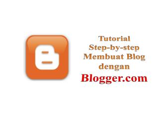 Tutorial Step-by-step Membuat Blog dengan Blogger