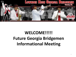 WELCOME!!!!! Future Georgia Bridgemen Informational Meeting