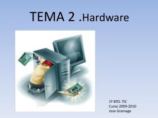 TEMA 2 . Hardware