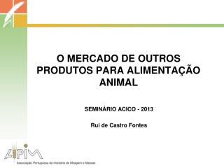 O MERCADO DE OUTROS PRODUTOS PARA ALIMENTAÇÃO ANIMAL