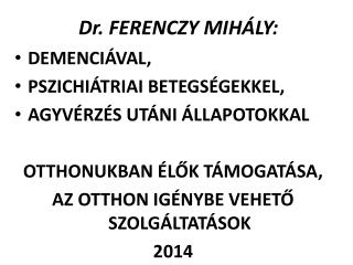 Dr. FERENCZY MIHÁLY:
