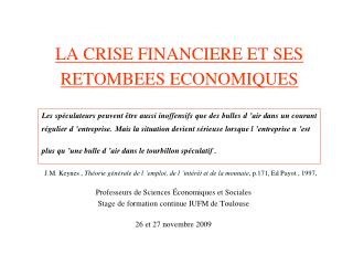 LA CRISE FINANCIERE ET SES RETOMBEES ECONOMIQUES