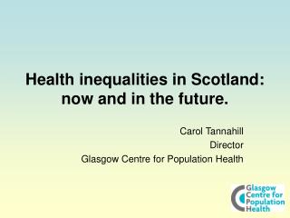Health inequalities in Scotland: now and in the future.