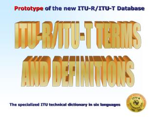 Prototype of the new ITU-R/ITU-T Database