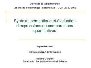 Université de la Méditerranée Laboratoire d’Informatique Fondamentale – UMR CNRS 6166
