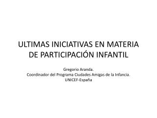 ULTIMAS INICIATIVAS EN MATERIA DE PARTICIPACIÓN INFANTIL