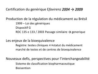 Certification du genérique E favirenz 2004 → 2009