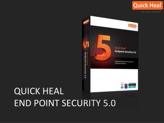 QUICK HEAL END POINT SECURITY 5.0