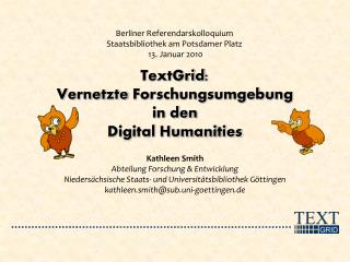 TextGrid : Vernetzte Forschungsumgebung in den Digital Humanities