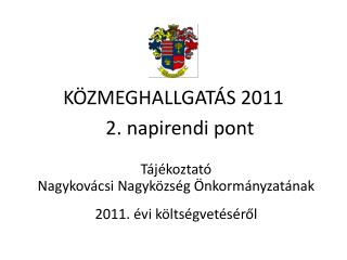 KÖZMEGHALLGATÁS 2011