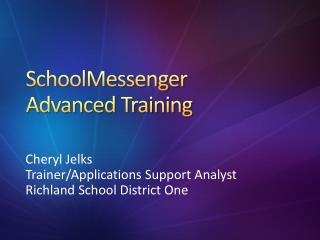 SchoolMessenger Advanced Training