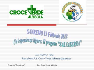 Dr. Vilderio Vanz Presidente P.A. Croce Verde Albisola Superiore
