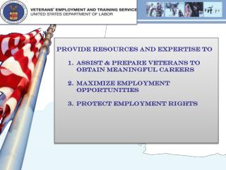 Provide Resources and Expertise to Assist &amp; Prepare Veterans to obtain Meaningful Careers