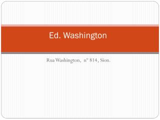Ed. Washington