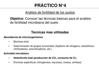 Objetivo: Conocer las técnicas básicas para el análisis de fertilidad microbiana del suelo