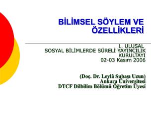 BİLİMSEL SÖYLEM VE ÖZELLİKLERİ