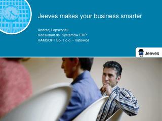 Jeeves makes your business smarter
