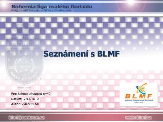 Seznámení s BLMF