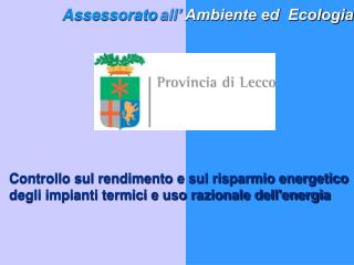 Assessorato all’ Ambiente ed Ecologia