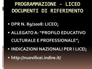 PROGRAMMAZIONE - LICEO DOCUMENTI DI RIFERIMENTO