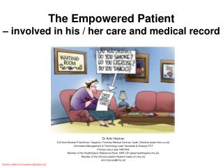 The Empowered Patient – involved in his / her care and medical record