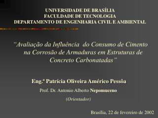 UNIVERSIDADE DE BRASÍLIA FACULDADE DE TECNOLOGIA DEPARTAMENTO DE ENGENHARIA CIVIL E AMBIENTAL