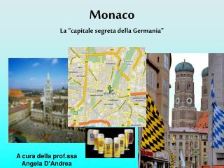 Monaco La “capitale segreta della Germania”