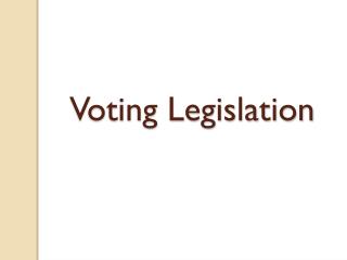 Voting Legislation