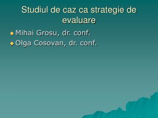 Studiul de caz ca strategie de evaluare