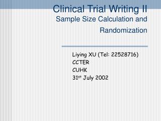Clinical Trial Writing II Sample Size Calculation and Randomization