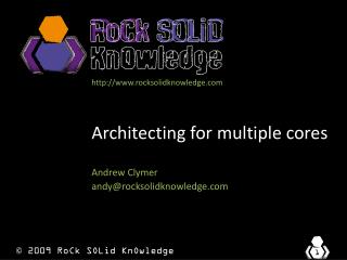 Architecting for multiple cores