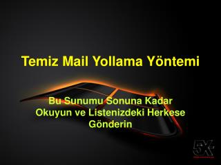 Temiz Mail Yollama Yöntemi