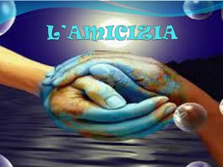 L’AMICIZIA