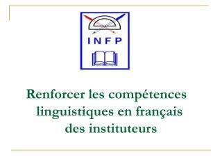 Renforcer les compétences linguistiques en français des instituteurs