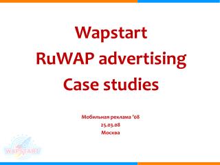 Wapstart RuWAP advertising Case studies