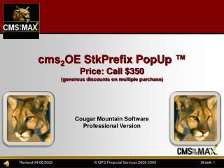 cms 2 OE StkPrefix PopUp ™ Price: Call $350 (generous discounts on multiple purchase)