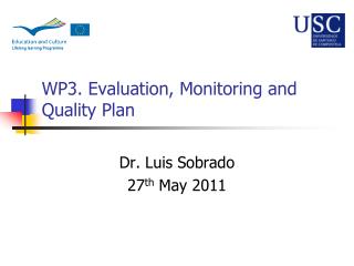 WP3. Evaluation, Monitoring and Quality Plan